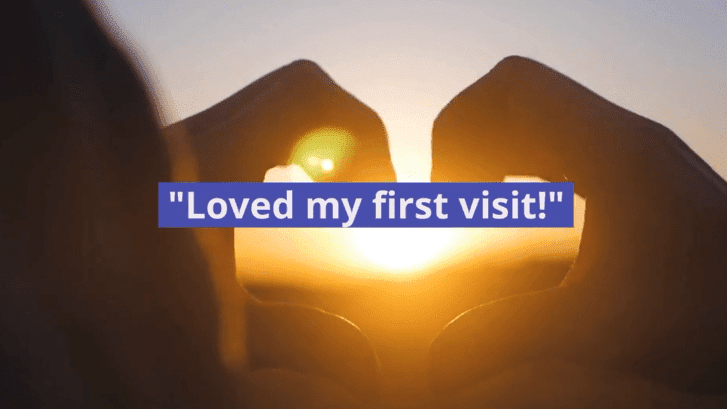 loved my first visit