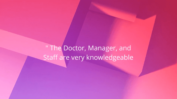 Doctor manager staff are knowledgeable