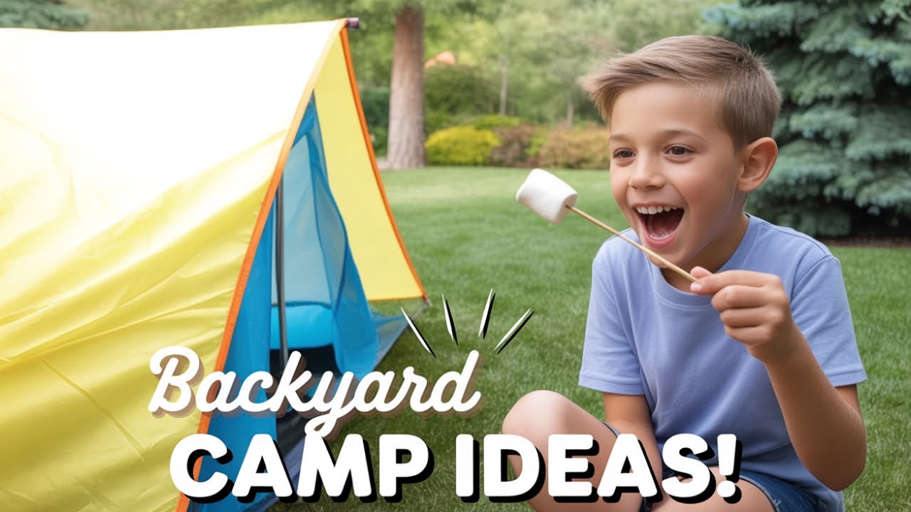 How To Make Your Backyard The Coolest Summer Camp Ever
